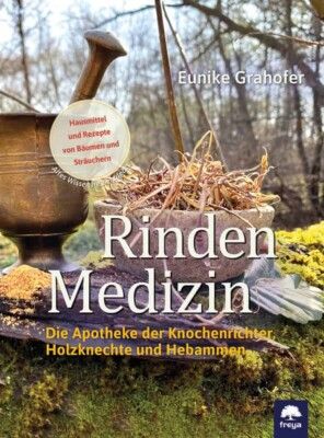 Bark medicine – home remedies and recipes from trees and shrubs